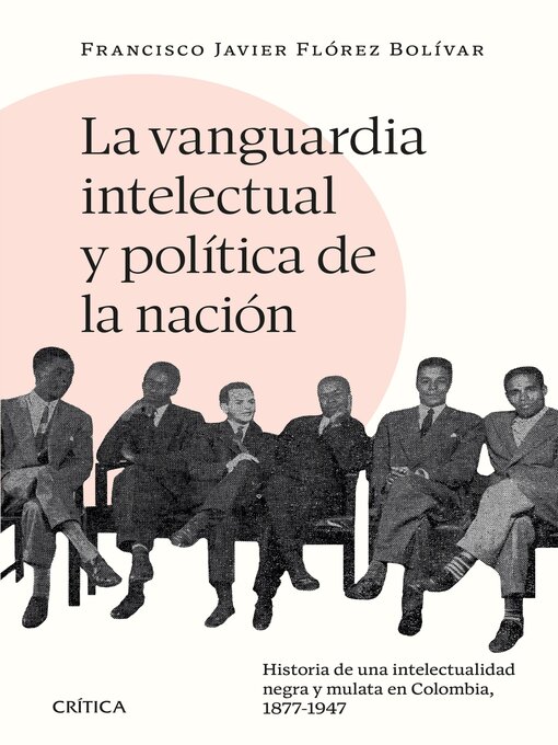 Title details for La vanguardia intelectual y política de la nación by Francisco Javier Flórez - Available